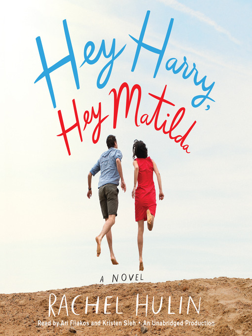 Title details for Hey Harry, Hey Matilda by Rachel Hulin - Available